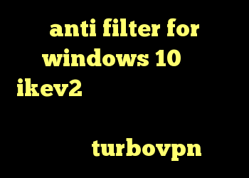 anti filter for windows 10 خرید ikev2 برای بلک بری خرید آنلاین فیلترشکن تلگرام دانلود کانکشن هوشمند turbovpn