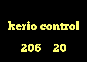آنتی فیلتر تور بروزر فروش kerio control راهنمای کانکشن کریو خرید 206 وی 20