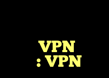 توسعه نرم افزار ، از طریق لپ تاپ شرکتی ، از طریق VPN شرکت ها: VPN