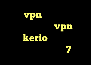 خرید vpn برای ویندوز فون دانلود کانکشن تست vpn مشکل قطعی kerio دانلود کانکشن سیسکو برای ویندوز 7