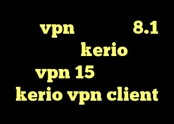 خرید vpn ویندوز فون 8.1 خرید اکانت kerio خرید vpn 15 روزه شارژ kerio vpn client