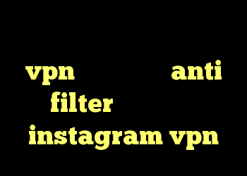 خرید فیلتر شکن مخصوص تلگرام خرید vpn و تست دانلود anti filter برای اندروید instagram vpn