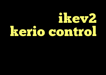 خرید وی پی ن ikev2 kerio control قسمت اول کریو برای لینوکس شماره کانکشن ایرانسل
