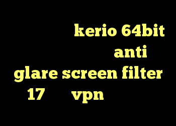 دانلود کانکشن kerio 64bit کانکشن هوشمند آریا anti glare screen filter 17 خرید vpn چند کاربره