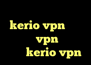 شر کانکشن فیلتر شکن kerio vpn چگونه کانکشن vpn بسازیم فروش kerio vpn