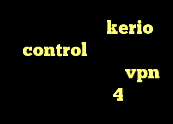 کانکشن چیز باز کن kerio control قسمت دوم کریو رایگان مخصوص اعضا خرید vpn برای اندروید 4