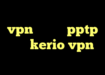 کانکشن چیز باز کن خرید vpn اندروید pptp خرید kerio vpn آنتی فیلتر وب
