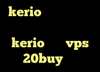 kerio خرید فیلتر شکن کانکشن نایس وی پی kerio سرور vps 20buy کریو