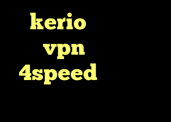 kerio قیمت خرید vpn از سایت 4speed کریو ماکر کریو تست رایگان