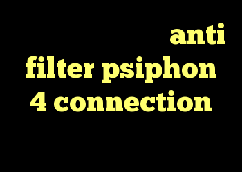 آنتی فیلتر پریمیوم anti filter psiphon 4 connection عربي ضد فیلتر نیمباز