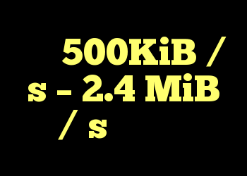 آیا 500KiB / s – 2.4 MiB / s خوب است؟