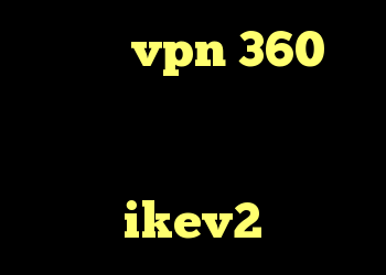 خرید vpn 360 کانکشن چیز باز کن خرید گیر وی ار خرید فیلتر شکن ikev2