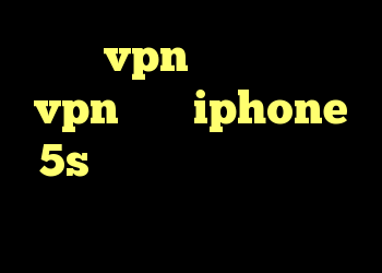 خرید vpn سامسونگ خرید vpn برای iphone 5s کریو ارزان قیمت کریو رایگان مخصوص اعضا