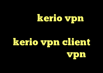 خرید سرویس kerio vpn انتی فیلتر اندرویید خرید فیلتر شکن kerio vpn client دانلود کانکشن زرین vpn