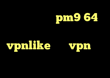 دانلود کانکشن pm9 64 بیتی کریو رایگان یک روزه خرید vpnlike خرید vpn برای گوشی موبایل