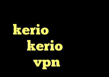 دانلود کانکشن تست kerio دانلود فیلتر شکن kerio کریو خرید vpn ساکس