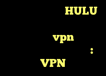 دور زدن بلوک منطقه HULU فقط زمانی کار می کند که بعد از ورود به سیستم vpn را روشن کنم؟ نمی توان فهمید که چرا: VPN