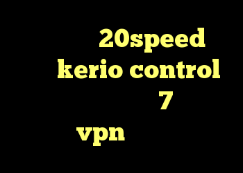 کانکشن جدید 20speed دور زددن kerio control کانکشن در ویندوز 7 خرید vpn سایفون