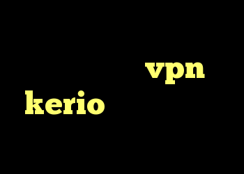 کانکشن رایتل کریو دانلود رایگان خرید vpn kerio پرسرعت کانکشن تونل برای اندروید