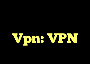 با استفاده از Vpn: VPN