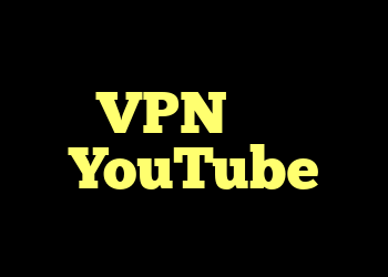 VPN برای YouTube