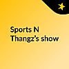 Sports N Thangz نمایش