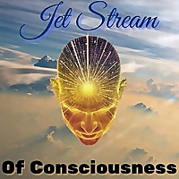 Jet Stream of Consciousness