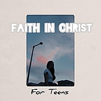 برای نوجوانان | ایمان به مسیح 