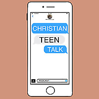  Christian Teen Talk 