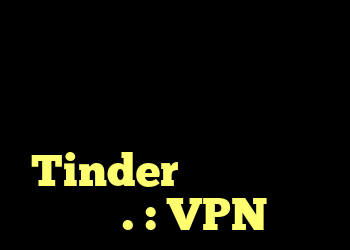 آیا من فقط پارانوئید هستم؟ هنگام مرور تلفن همراه ، متن کد تأیید Tinder جعلی تصادفی است. : VPN