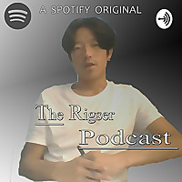 Rigser Podcast