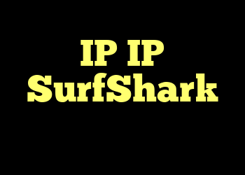 IP IP SurfShark تغییر نمی کند؟